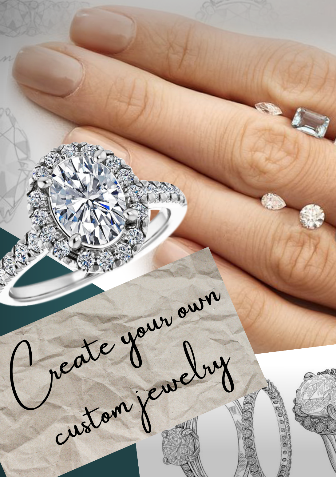 A ring, a woman's hand with loose gemstones, sketches of jewelry. Caption: Create your own custom jewelry